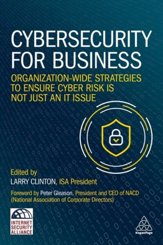 Cybersecurity For Business: Organization-Wide Strategies To Ensure Cyber Ri…