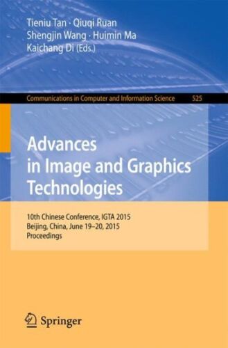 Advances in Image and Graphics Technologies : 10th Chinese Conference, Igta 2…