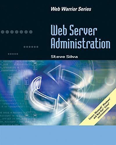 WEB SERVER ADMINISTRATION (WEB WARRIOR) By Steve Silva *Excellent Condition*