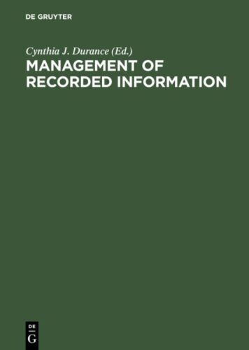 Management of Recorded Information : Converging Disciplines. Proceedings of t…