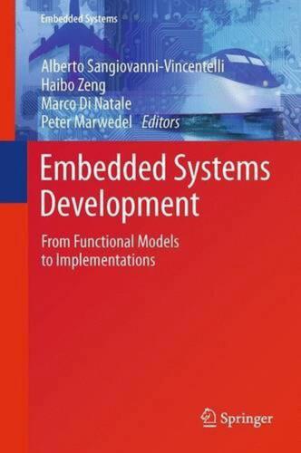 Embedded Systems Development: From Functional Models to Implementations by Alber