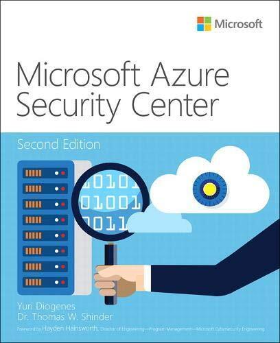 MICROSOFT AZURE SECURITY CENTER (2ND EDITION) (IT BEST By Yuri Diogenes & Tom