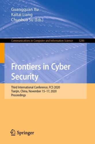 Frontiers in Cyber Security: Third International Conference, FCS 2020, Tianji…