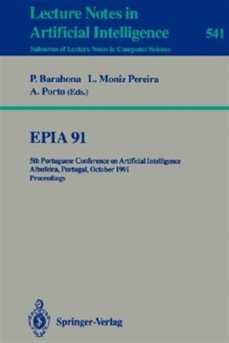 Epia’91 : 5th Portuguese Conference on Artificial Intelligence, Albufeira, Po…