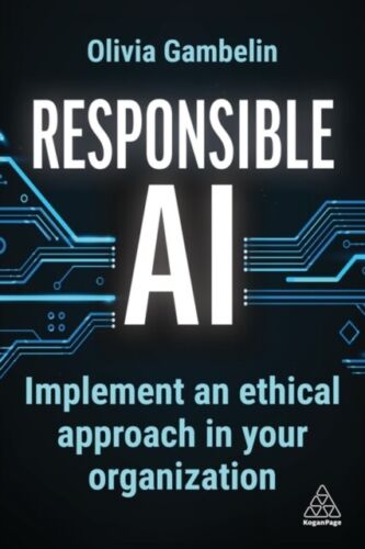 Olivia Gambelin – Responsible AI   Implement an Ethical Approach in y – S9000z