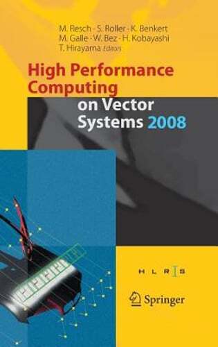 High Performance Computing on Vector Systems 2008 by Sabine Roller: New