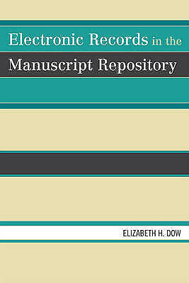 Electronic Records in the Manuscript Repository – 9780810867086