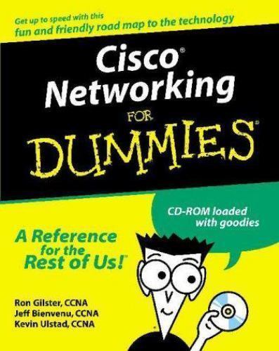 CISCO NETWORKING FOR DUMMIES (FOR DUMMIES (COMPUTERS)) By Ron Gilster & Kevin