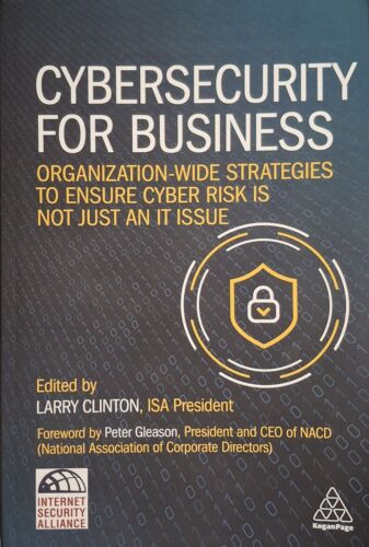 Cybersecurity for Business : Organization-Wide Strategies to Ensure Cyber…