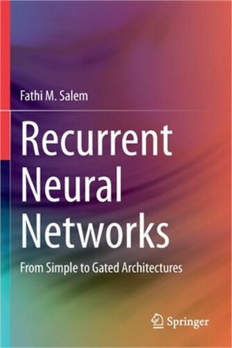 Recurrent Neural Networks: From Simple to Gated Architectures (Paperback or Soft