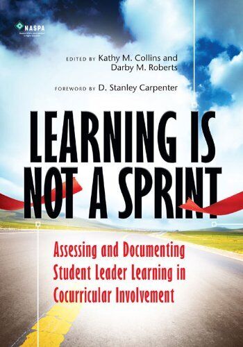 LEARNING IS NOT A SPRINT ASSESSING AND DOCUMENTING STUDENT By Darby M. Roberts