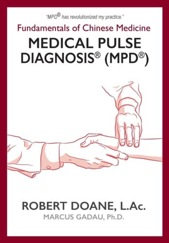 Medical Pulse Diagnosis(R) (MPD(R)): Fundamentals of Chinese Medicine Medical P,