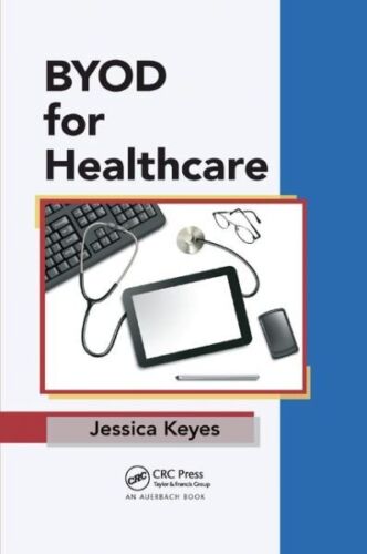 Byod for Healthcare, Paperback by Keyes, Jessica, Like New Used, Free shippin…