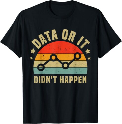 Data Or It Didn't Happen Behavior Analyst Aba Therapist T-Shirt Hoodie