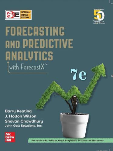 Forecasting and Predictive Analytics with ForecastX 7th Edition By Barry Keating