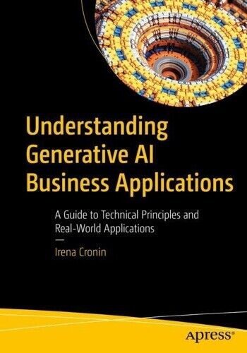 Irena Cronin Understanding Generative AI Business Applic (Paperback) (UK IMPORT)