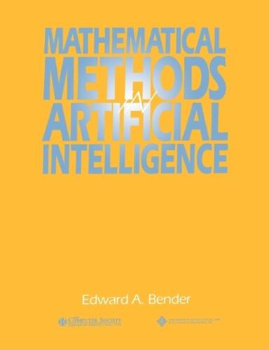 Mathematical Methods in Artificial Intelligence by Edward A. Bender (English) Pa