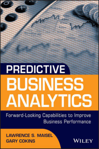 Predictive Business Analytics: Forward Looking Capabilities to Impro – VERY GOOD