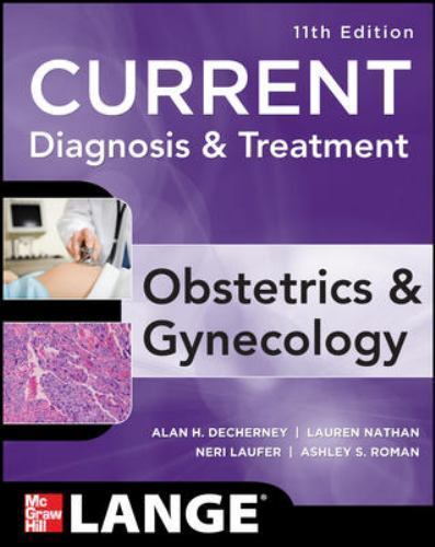 Current Diagnosis & Treatment Obstetrics & Gynecology, 12th Editi