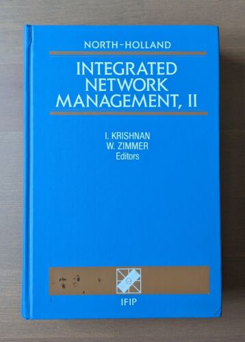 Integrated Network Management, II, I. Krishnan, W. Zimmer, 1991 Hardback Book