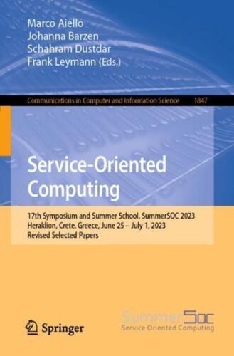 Service-Oriented Computing: 17th Symposium and Summer School, SummerSOC 2023, He