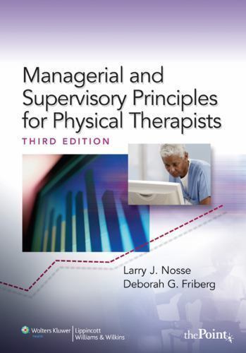 Managerial and Supervisory Principles for Physical Therapists Hardcver Book 2004