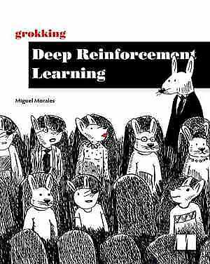 Grokking Deep Reinforcement Learning – Paperback, by Morales Miguel – Good