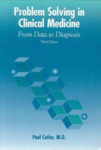 Problem Solving in Clinical Medicine : From Data to Diagnosis Pau