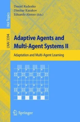 Adaptive Agents And Multi-Agent Systems II : Adaptation And Multi-agent Learn…