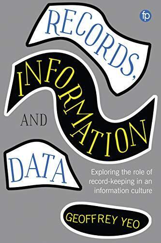 RECORDS INFORMATION AND DATA By Geoffrey Yeo (Paperback)  (9781783302260)