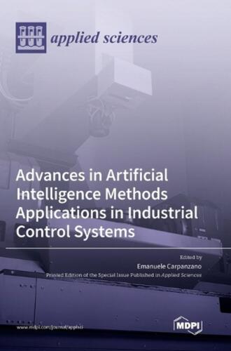 Advances in Artificial Intelligence Methods Applications in Industrial Control S