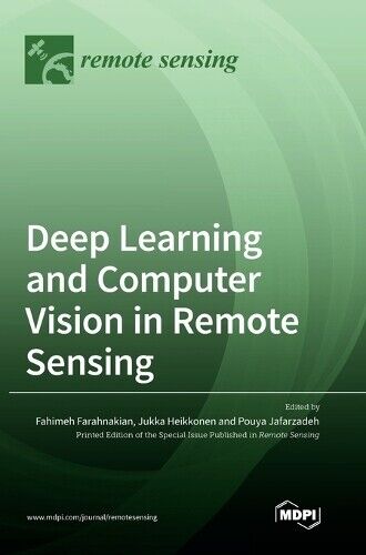 Deep Learning and Computer Vision in Remote Sensing (Hardback) (UK IMPORT)