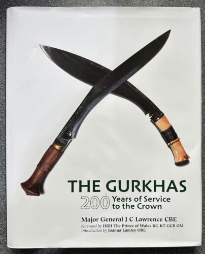 The Gurkhas 200 Years of Service to the Crown Hardback Book RARE