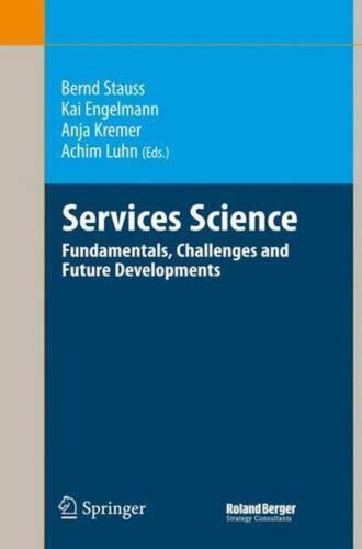 Services Science: Fundamentals, Challenges and Future Developments by Bernd Stau