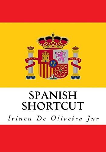 Spanish Shortcut: Transfer your … by De Oliveira Jnr., Ir Paperback / softback