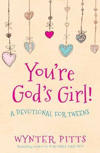 You’re God’s Girl!: A Devotional for Tweens – Paperback – VERY GOOD