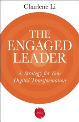 The Engaged Leader: A Strategy for Your Digital Transformation (Paperback or Sof