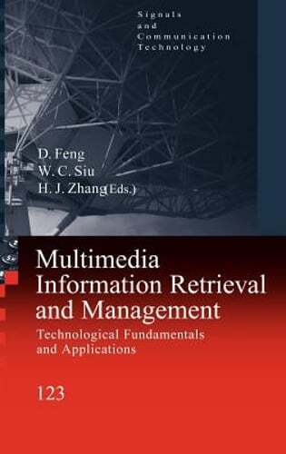 Multimedia Information Retrieval and Management: Technological Fundamentals and