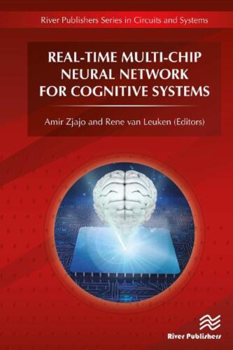 Real-Time Multi-Chip Neural Network for Cognitive Systems by Amir Zjajo (English