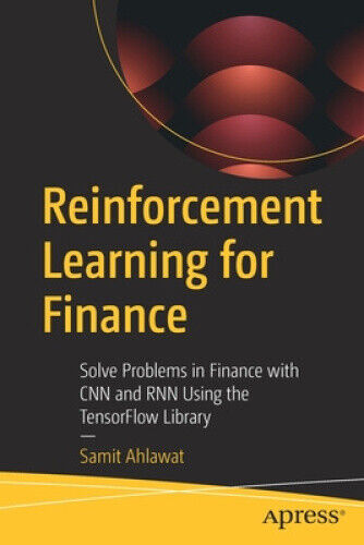 Reinforcement Learning for Finance: Solve Problems in Finance with CNN and Rnn