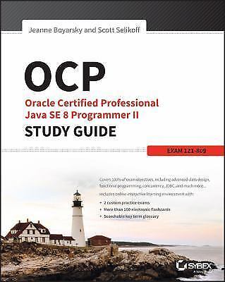 OCA: Oracle Certified Associate Java SE 8 Programmer I Study Guide: Exam 1Z0-808