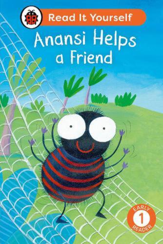 Anansi Helps a Friend: Read It Yourself – Level 1 Early Reader by Ladybird Hardc