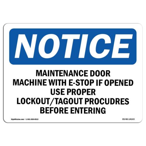 OSHA Notice Sign – Maintenance Door Machine Will E-Stop If | Aluminum Sign | …