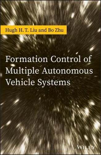 Formation Control of Multiple Autonomous Vehicle Systems by Hugh H. T. Liu: Used