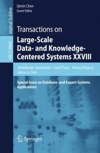 Transactions on Large-scale Data- and Knowledge-centered Systems 28 : Special…