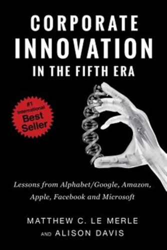 Corporate Innovation in the Fifth Era: Lessons from Alphabet/Google, Amazon, …