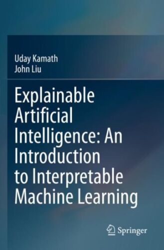 Explainable Artificial Intelligence: An Introduction to Interpretable Machine…