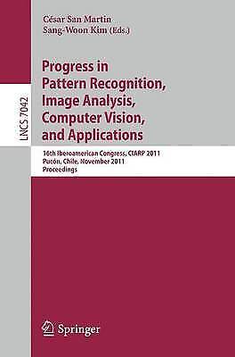 Progress in Pattern Recognition, Image Analysis, Computer Vis… – 9783642250842