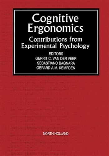 Cognitive Ergonomics : Contributions from Experimental Psychology, Hardcover …