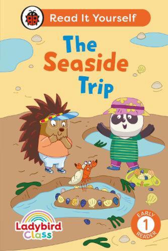 Ladybird Class The Seaside Trip: Read It Yourself – Level 1 Early Reader by Lady